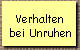 Verhalten 
 bei Unruhen