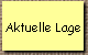 Aktuelle Lage