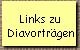 Links zu 
 Diavortrgen