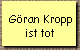 Gran Kropp 
 ist tot