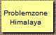Problemzone
Himalaya