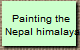 Painting the 
Nepal himalaya