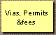 Vias, Permits
&fees