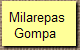  Milarepas
Gompa