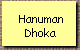 Hanuman 
 Dhoka