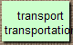 transport
transportation